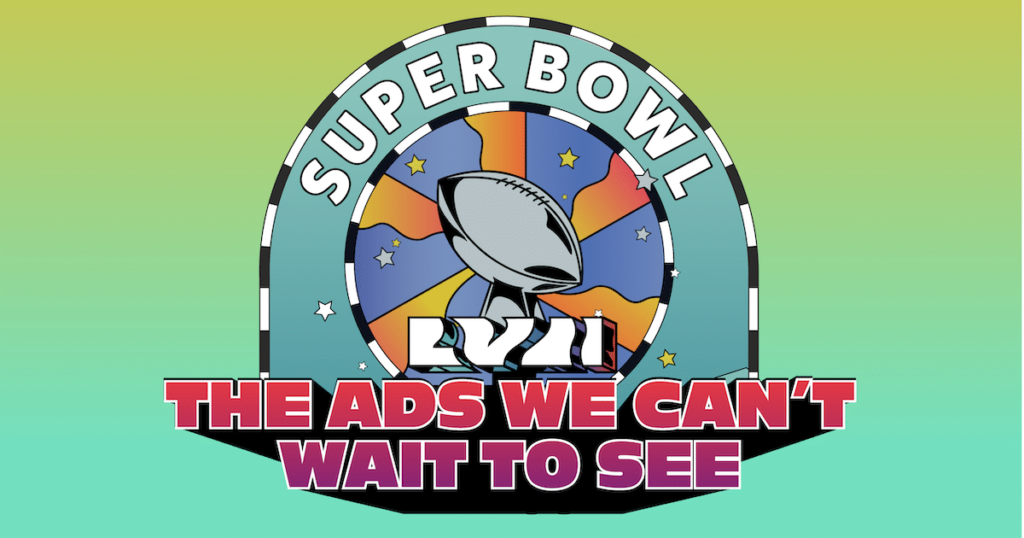 2023 Super Bowl The Ads We Cant Wait To See Esparza 