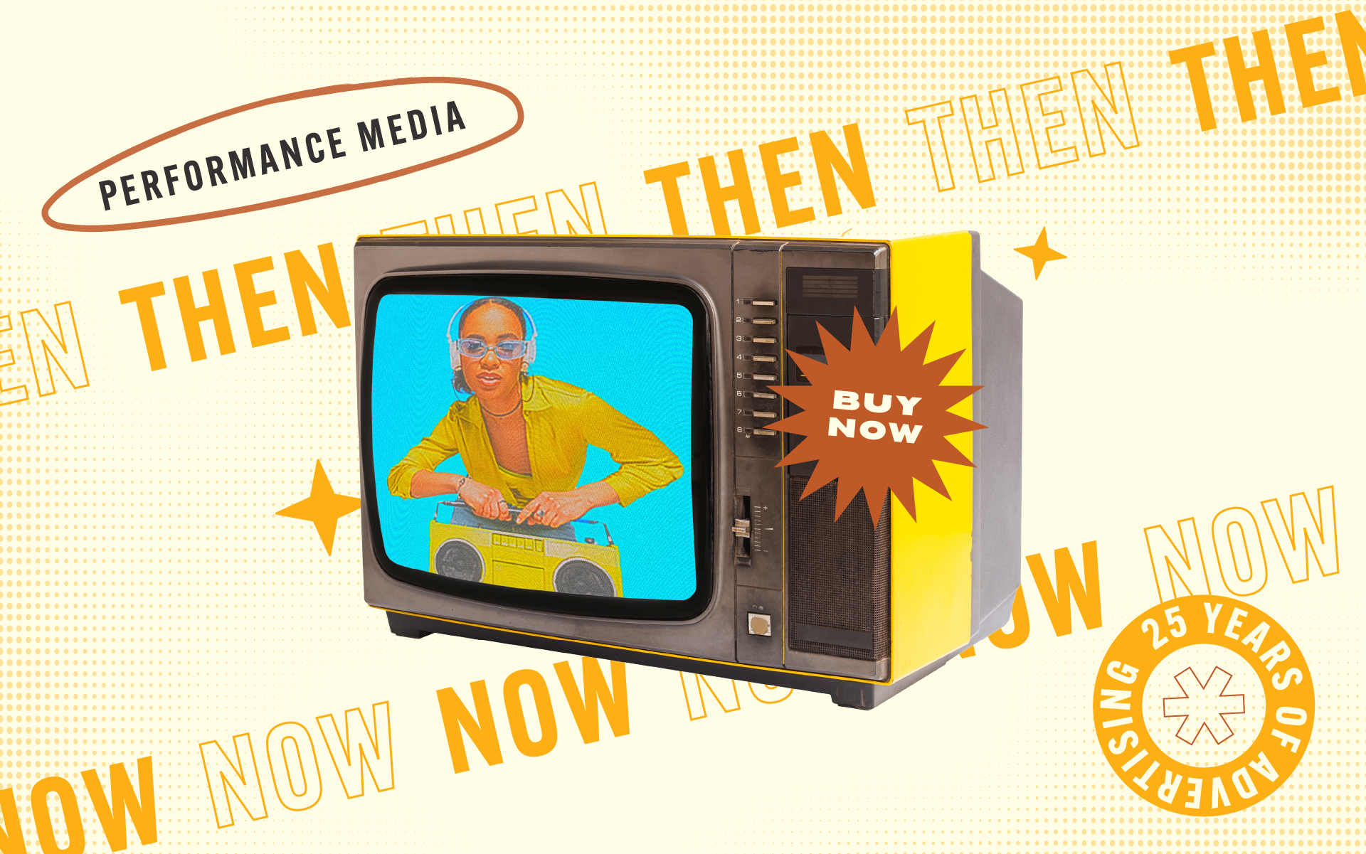 A retro TV displays a woman in bright clothes holding a boombox with "BUY NOW" text, surrounded by "THEN" and "NOW" graphics and a "25 Years of Advertising" badge.